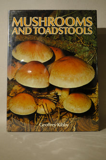 mushrooms and toadstools by geoffrey kibby